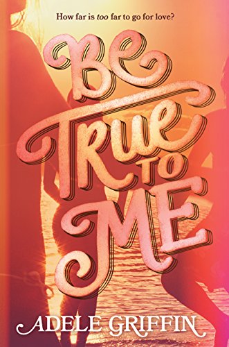 Stock image for Be True to Me for sale by Open Books