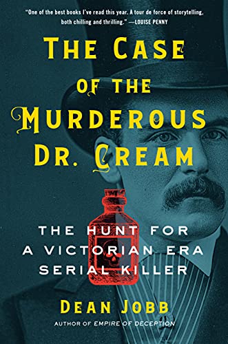 9781616206895: The Case of the Murderous Dr. Cream: The Hunt for a Victorian Era Serial Killer