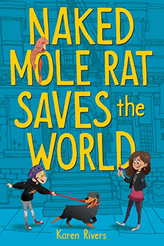 9781616207243: Naked Mole Rat Saves the World