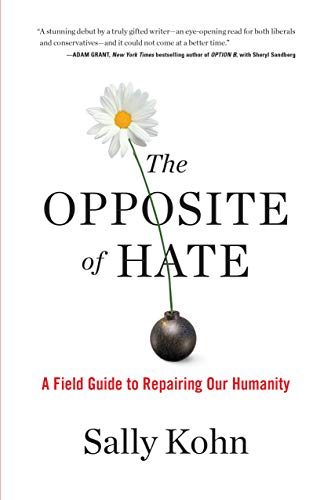 Imagen de archivo de The Opposite of Hate: A Field Guide to Repairing Our Humanity a la venta por SecondSale