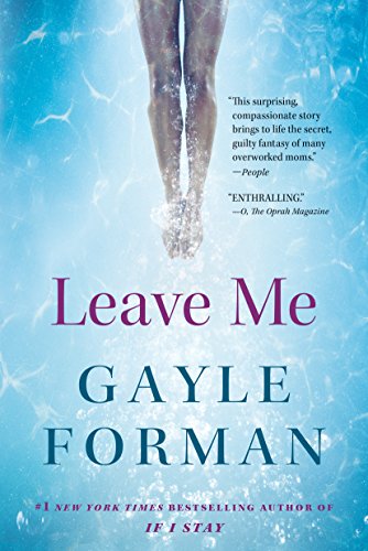 9781616207328: Leave Me: A Novel