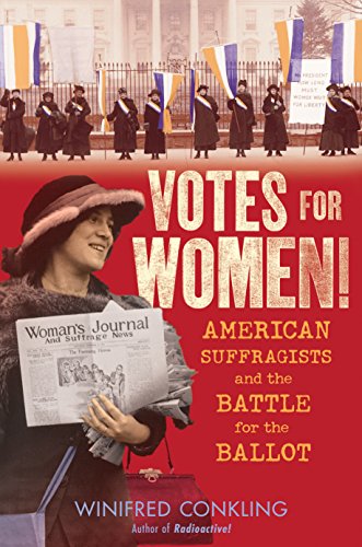 9781616207342: Votes for Women!: American Suffragists and the Battle for the Ballot