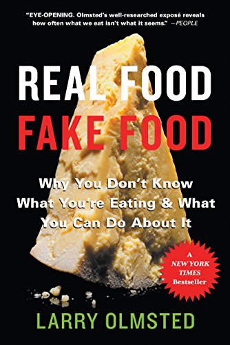 Stock image for Real Food/Fake Food: Why You Dont Know What Youre Eating and What You Can Do About It for sale by Goodwill of Colorado