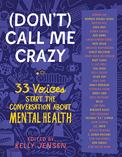 Stock image for (Don't) Call Me Crazy: 33 Voices Start the Conversation about Mental Health for sale by SecondSale