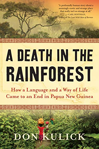 Beispielbild fr A Death in the Rainforest : How a Language and a Way of Life Came to an End in Papua New Guinea zum Verkauf von Better World Books