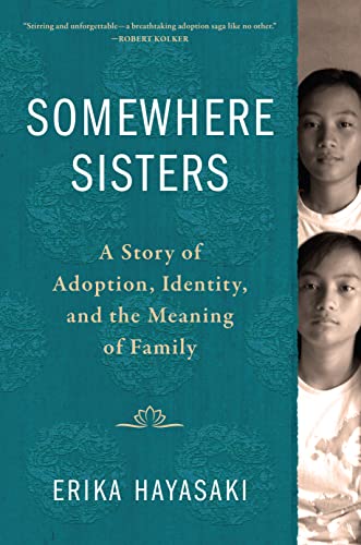 Stock image for Somewhere Sisters: A Story of Adoption, Identity, and the Meaning of Family for sale by ThriftBooks-Atlanta
