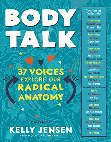 Stock image for Body Talk: 37 Voices Explore Our Radical Anatomy for sale by SecondSale