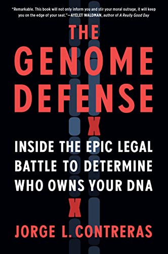 Stock image for The Genome Defense: Inside the Epic Legal Battle to Determine Who Owns Your DNA for sale by SecondSale