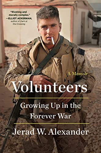 Stock image for Volunteers: Growing Up in the Forever War for sale by Monster Bookshop