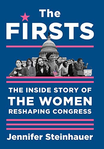 Beispielbild fr The Firsts: The Inside Story of the Women Reshaping Congress zum Verkauf von SecondSale