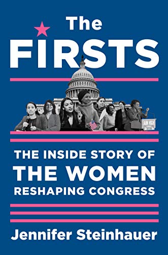 Stock image for The Firsts: The Inside Story of the Women Reshaping Congress for sale by SecondSale