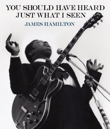 9781616234959: James Hamilton: You Should Have Heard Just What I Seen: The Music Photography
