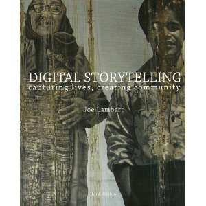 Beispielbild fr Digital Storytelling: Capturing Lives, Creating Community zum Verkauf von BookHolders