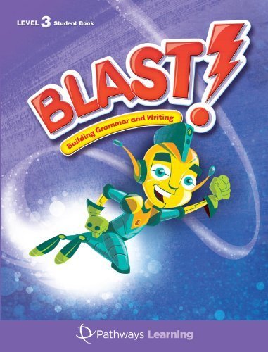 Imagen de archivo de BLAST! (Building Grammar and Writing, Student Book Level 3) by Pathways Learning (2010-05-04) a la venta por Red's Corner LLC