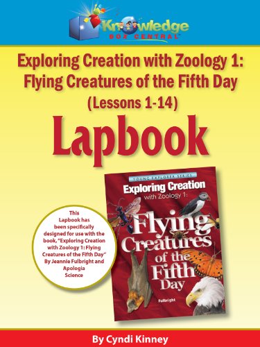 Stock image for Exploring Creation w/ Zoology 1 : Flying Creatures of the 5th Day Lapbook Package (Lessons 1-14) - PRINTED for sale by ThriftBooks-Atlanta