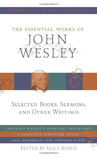 Stock image for The Essential Works of John Wesley for sale by BooksRun