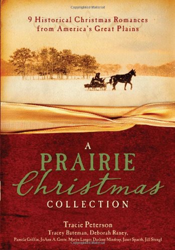 Beispielbild fr A Prairie Christmas Collection: 9 Historical Christmas Romances from America's Great Plains zum Verkauf von Wonder Book