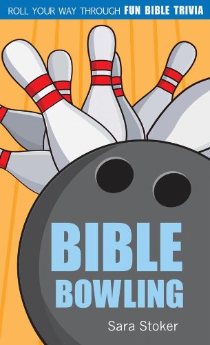 Beispielbild fr Bible Bowling: Roll Your Way Through Fun Bible Trivia (Bible Trivia (Working Series Title)) zum Verkauf von SecondSale