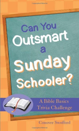 Stock image for Can You Outsmart a Sunday Schooler? (Bible Trivia (Working Series Title)) for sale by Goodwill