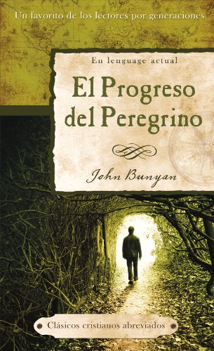 Beispielbild fr El progreso del Peregrino: The Pilgrim's Progress (Abridged Christian Classics) (Spanish Edition) zum Verkauf von HPB-Red