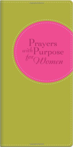 Stock image for Prayers with Purpose for Women for sale by Better World Books