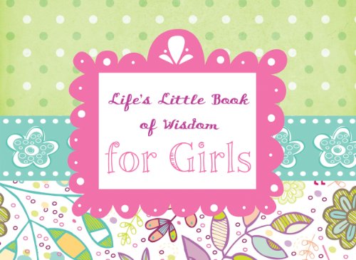 Stock image for Life's Little Book of Wisdom for Girls for sale by Gulf Coast Books