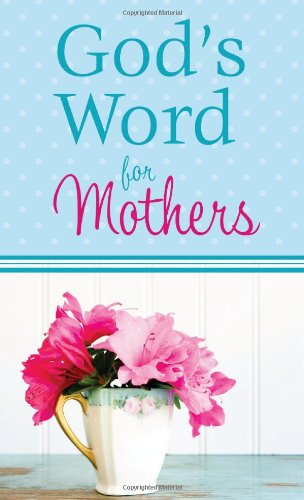 God's Word for Mothers (VALUE BOOKS) - Value Books