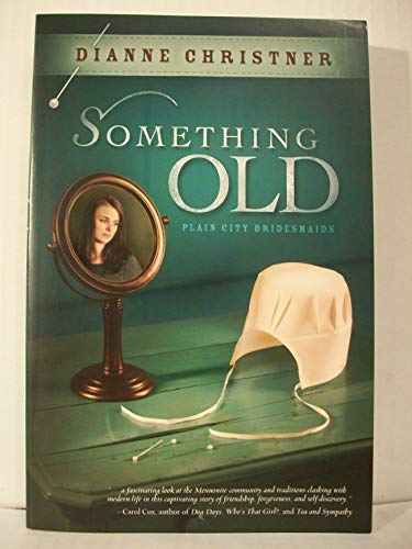 Something Old (The Plain City Bridesmaids) (9781616262310) by Christner, Dianne