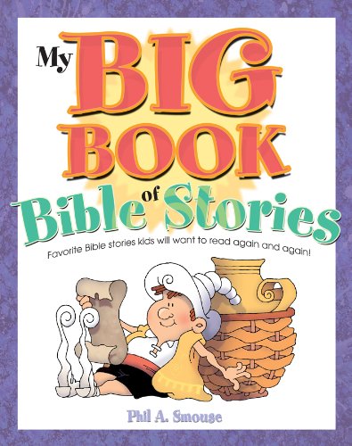 Stock image for My Big Book of Bible Stories: Bible Stories! Rhyming Fun! Timeless Truth for Everyone! for sale by ThriftBooks-Atlanta