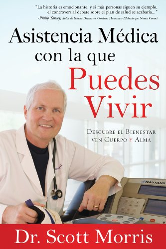 Beispielbild fr Asistencia Mdica con la que Puedes Vivir: Descubre el Bienestar en Cuerpo y Alma (Spanish Edition) zum Verkauf von Ebooksweb