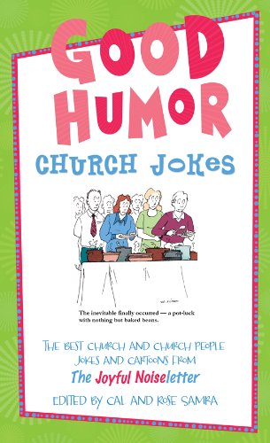Beispielbild fr Good Humor: Church Jokes: The Best Church and Church People Jokes and Cartoons from The Joyful Noiseletter zum Verkauf von Wonder Book