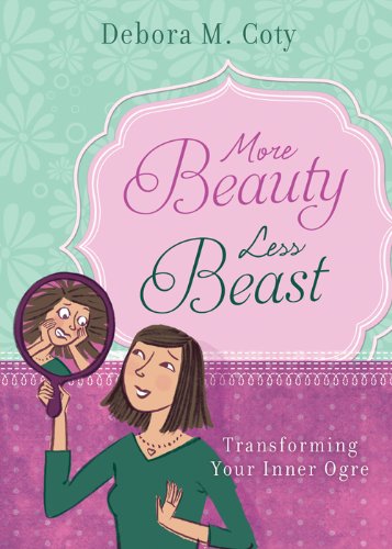 Imagen de archivo de More Beauty, Less Beast : Transforming Your Inner Ogre a la venta por Better World Books