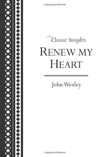 9781616263492: Renew My Heart (Classic Insights)