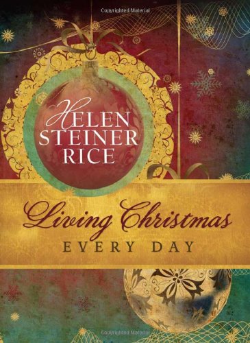Beispielbild fr Living Christmas Every Day (Helen Steiner Rice Collection) zum Verkauf von Gulf Coast Books