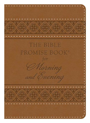 Imagen de archivo de The Bible Promise Book for Morning & Evening a la venta por Gulf Coast Books