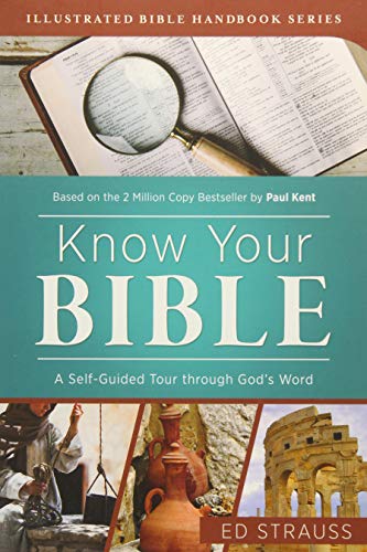 Beispielbild fr Know Your Bible: A Self-Guided Tour through God's Word (Illustrated Bible Handbook Series) zum Verkauf von Wonder Book