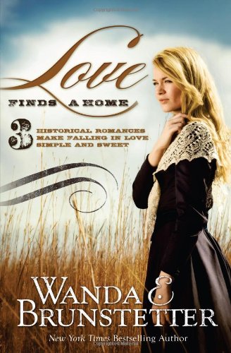Stock image for Love Finds a Home: 3 Historical Romances Make Falling in Love Simple and Sweet for sale by SecondSale