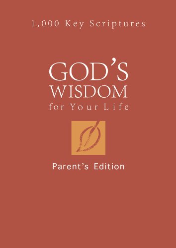 Beispielbild fr God's Wisdom for Your Life: Parents' Edition: 1,000 Key Scriptures zum Verkauf von Wonder Book