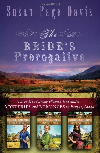 Imagen de archivo de The Bride's Prerogative: Fergus, Idaho, Becomes Home to Three Mysteries Ending in Romances (Ladies' Shooting Club) a la venta por -OnTimeBooks-