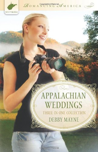 Stock image for Appalachian Weddings: Three-in-one Collection (Romancing America) for sale by Gulf Coast Books