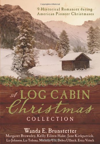 9781616264789: A Log Cabin Christmas Collection: 9 Historical Romances during American Pioneer Christmases
