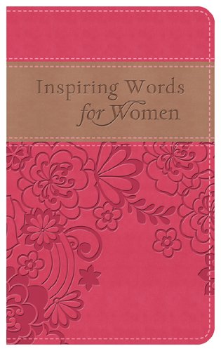 Beispielbild fr Inspiring Words For Women Gift Edition: Thoughts of Hope and Enco zum Verkauf von Hawking Books