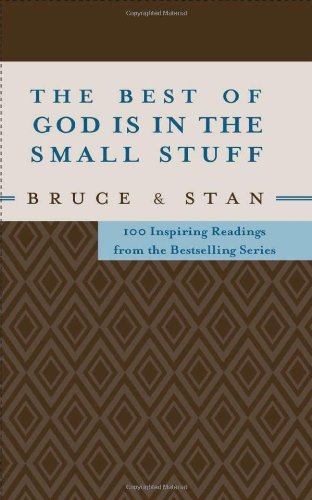 Beispielbild fr The Best of God Is in the Small Stuff: 100 Inspiring Readings from the Bestselling Series zum Verkauf von SecondSale