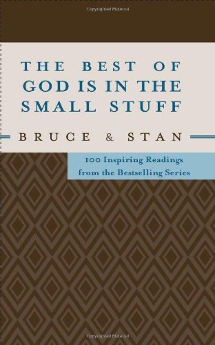 Imagen de archivo de The Best of God Is in the Small Stuff: 100 Inspiring Readings from the Bestselling Series a la venta por SecondSale