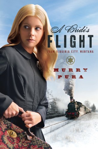 A Bride's Flight from Virginia City, Montana (Brides & Weddings) (9781616265335) by Pura, Murray
