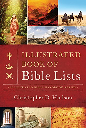 Imagen de archivo de The Illustrated Book of Bible Lists: A Quick Guide to Just About Every Topic in Scripture (Illustrated Bible Handbook Series) a la venta por Books of the Smoky Mountains