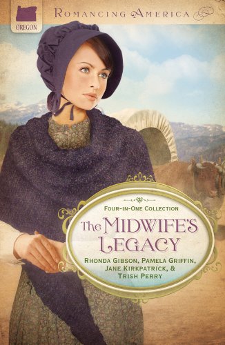 The Midwife's Legacy (Romancing America)