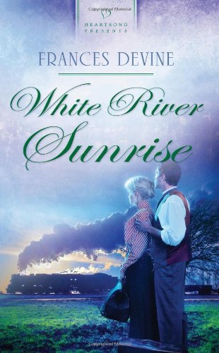 Beispielbild fr White River Sunrise (Heartsong Presents, No. 987) zum Verkauf von More Than Words