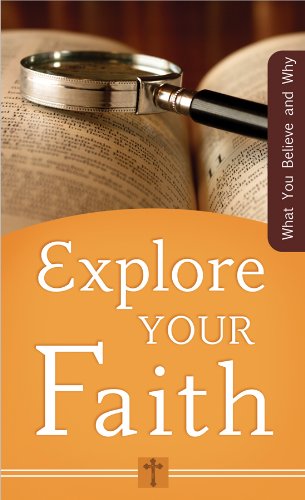 Beispielbild fr Explore Your Faith: What You Believe and Why (VALUE BOOKS) zum Verkauf von Wonder Book