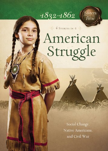 9781616266714: American Struggle: Social Change, Native Americans, and Civil War (Sisters in Time)